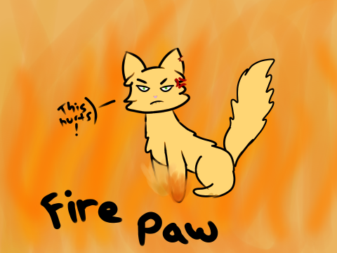 Warrior Cat Names Taken Literally #1 (FireStar) The Evolution xD
