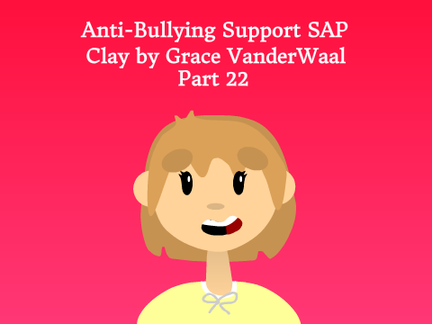 MSP Part 22 ~ Clay -- Grace Vanderwaal