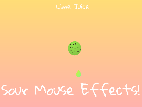 Sour Mouse Effects!
