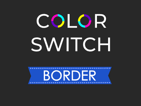 Color Switch - Border