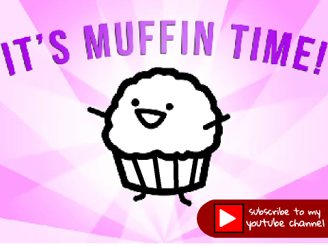 Its Muffin Time (HD audio)