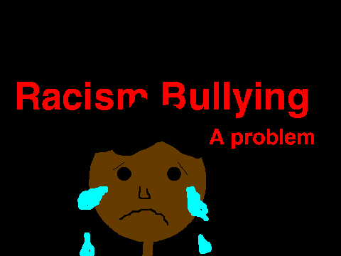 Racism Bullying remix