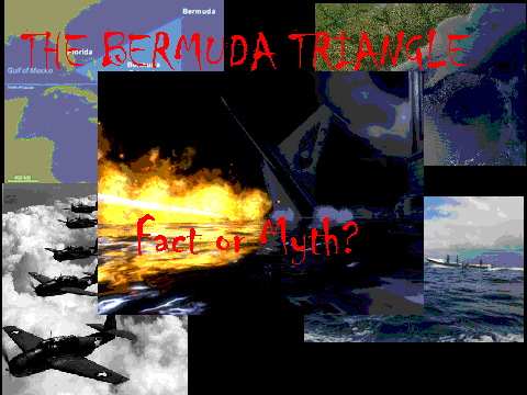 The Bermuda Triangle:Fact or Myth?