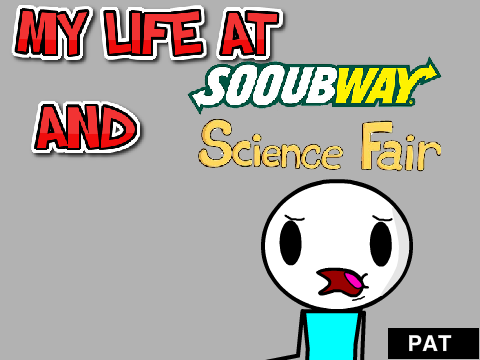PAT, My life at sooubway and Science Fair (Best of odd1sout)