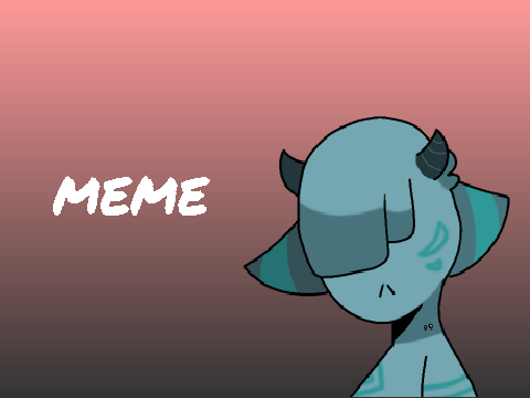 xX-Meme-Xx //Rise and Shine// with @-Healing-