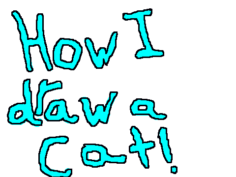 How I draw A CAT!