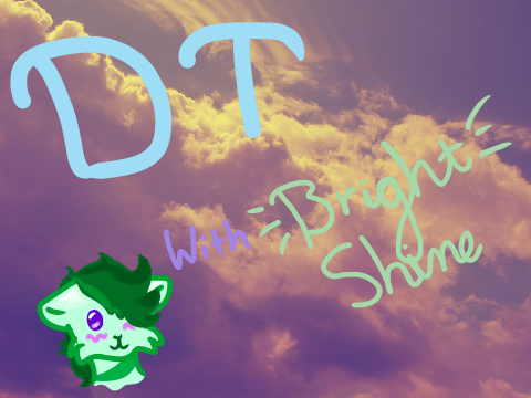 + DT with BrightShine +