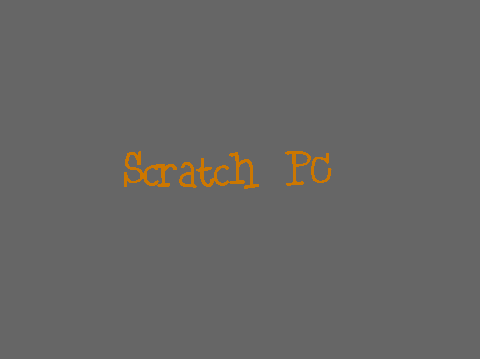 Scratch PC (InDevelopment) (Indev)