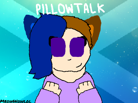 + P i l l o w T a l k +