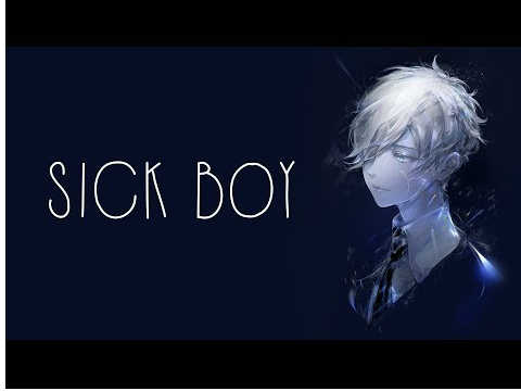 Nightcore( Sick Boy)
