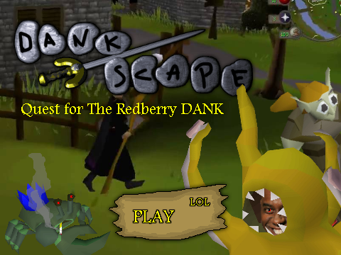 DankScape - Quest for The Redberry DANK