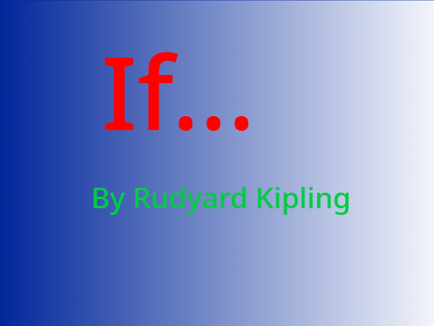 IF - By Rudyard Kipling