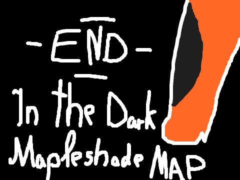 END-In the Dark- Mapleshade MAP