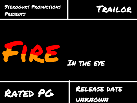 Fire in the Eye movie trailor