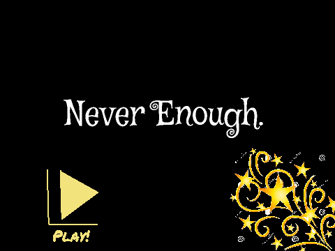 Never Enough