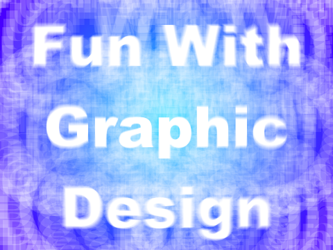 Fun With Graphic Design