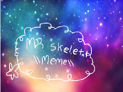 Mr.Skeletal / Meme Collab with SuzannahF401-2