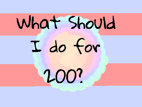 What should I do for 200?