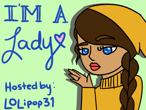 I'm A Lady - Girl Power MAP - [COMPLETED] 