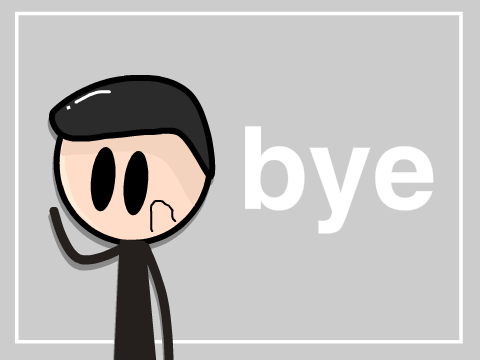 bye...