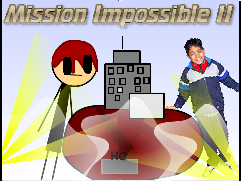 MISSION IMPOSSIBLE 2!