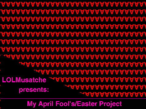 My April Fool's/Easter Project