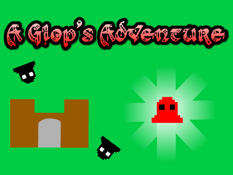 A Glop's Adventure