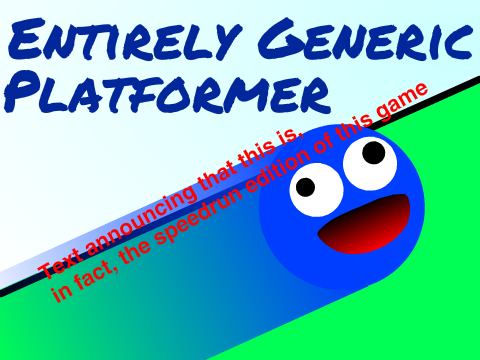 Entirely Generic Platformer- Speedrun Edition