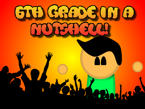 6th Grade in a Nutshell