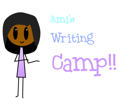 Ami's Writing Camp! Sign up! [OPEN]