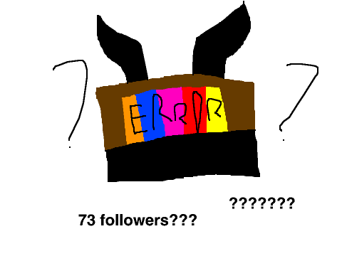WOAH 73 FOLLOWERS WHAT?