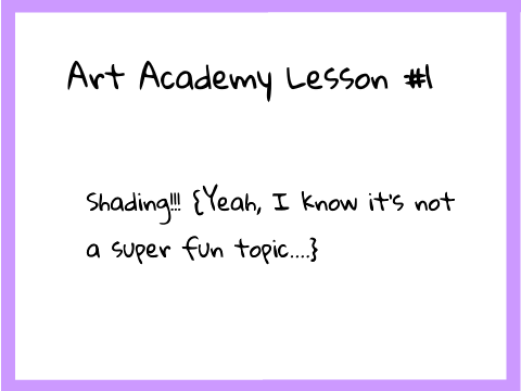 Art Academy Lesson #1
