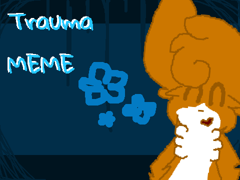 Trauma MEME