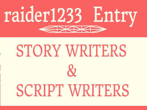 My Entry For STORY WRITERS (@raider1233)