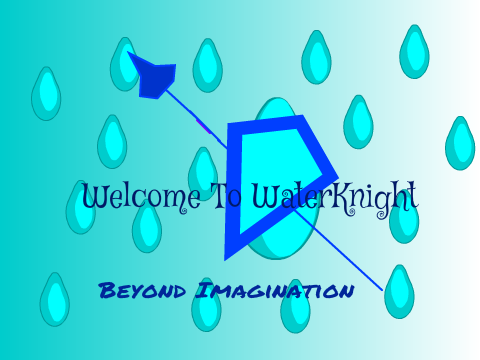 Welcome to WaterKnight