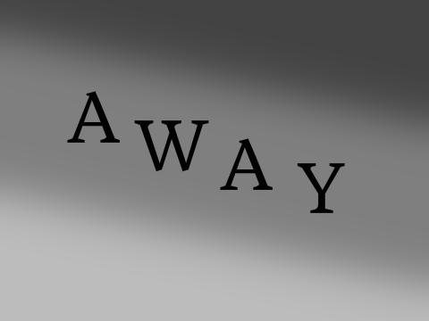 ~ A W A Y  ~