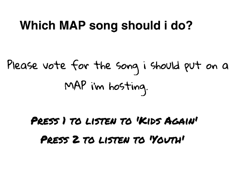 Which MAP song should i do? (vote)
