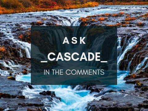 Ask _Cascade_