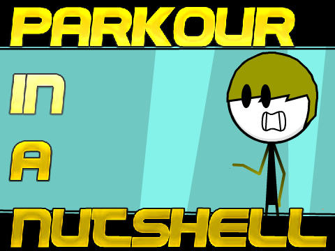 Parkour in a Nutshell