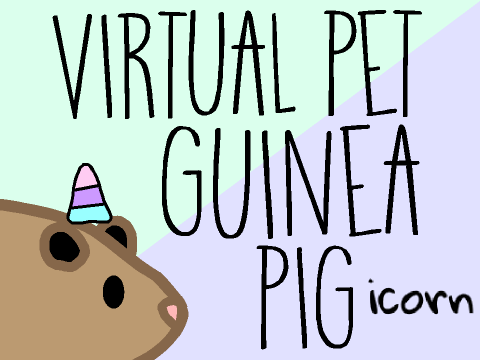 Virtual Pet Guinea Pigicorn Game