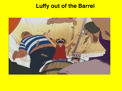 Luffy out of the Barrel