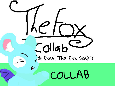 ✭ The Fox Collab PART 1✭