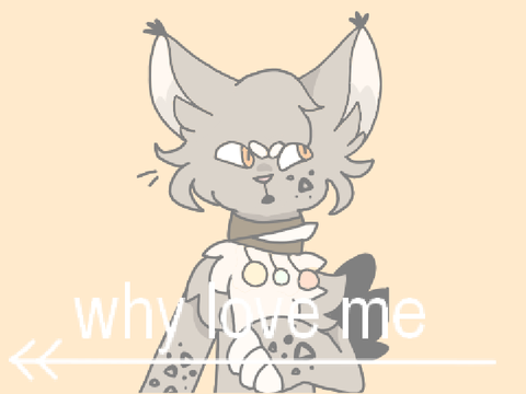 why love me...? 