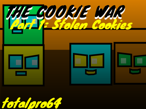 THE COOKIE WAR PART 1 - Stolen Cookies