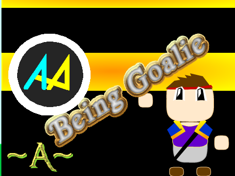 Being Goalie