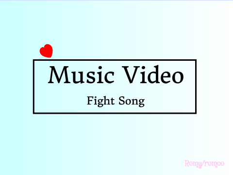 Music Video - Fight Song