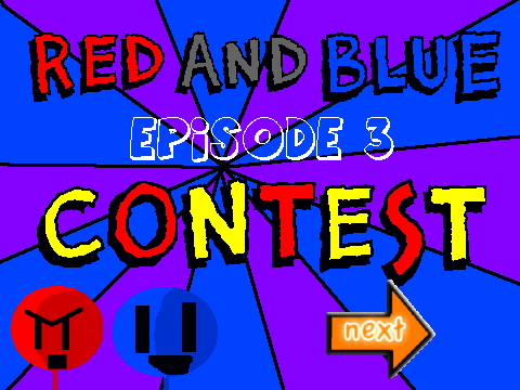 Red and Blue Ep. 3 CONTEST!!!!! =D