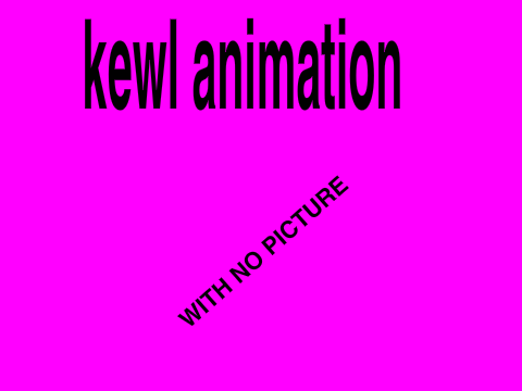 Kewl Animation