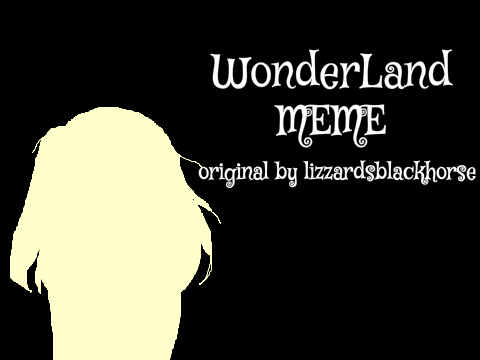 { Wonderland - Meme }