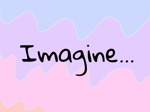 Imagine.. || Art Lesson 9